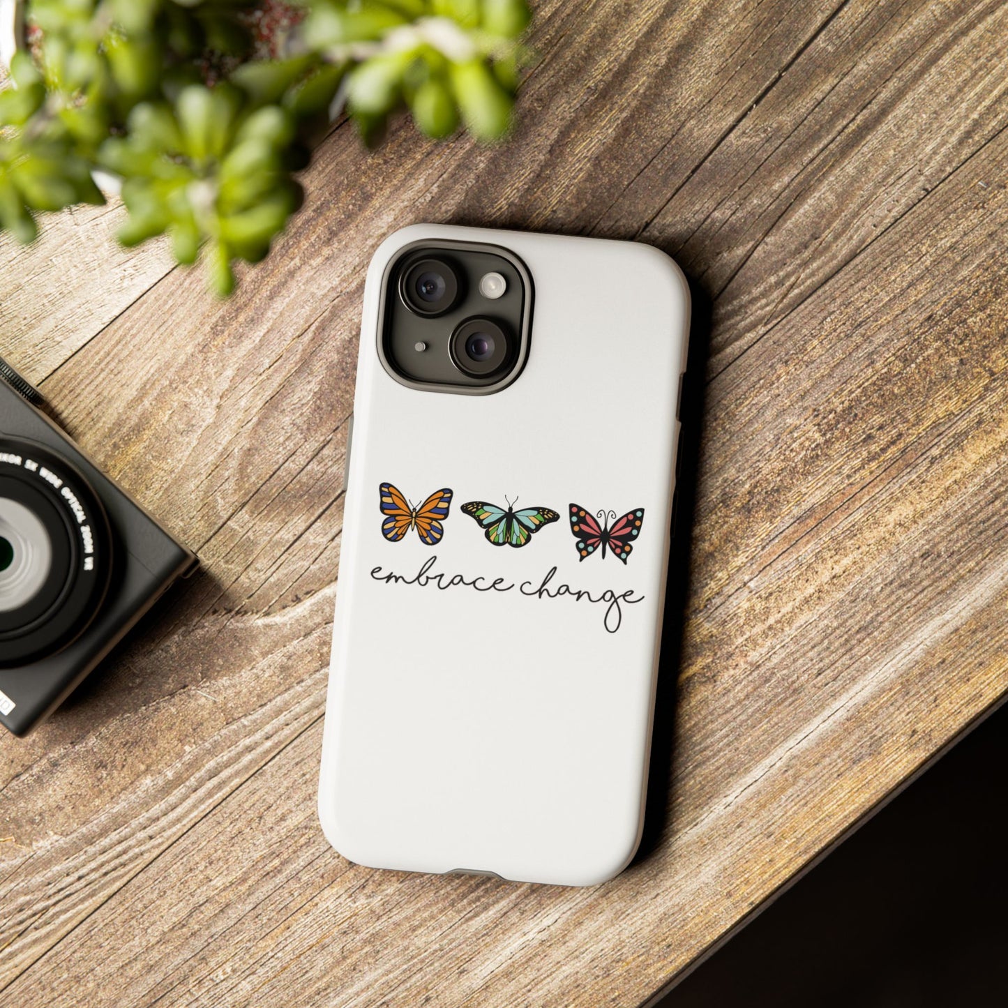 Embrace Change Butterfly Phone Case