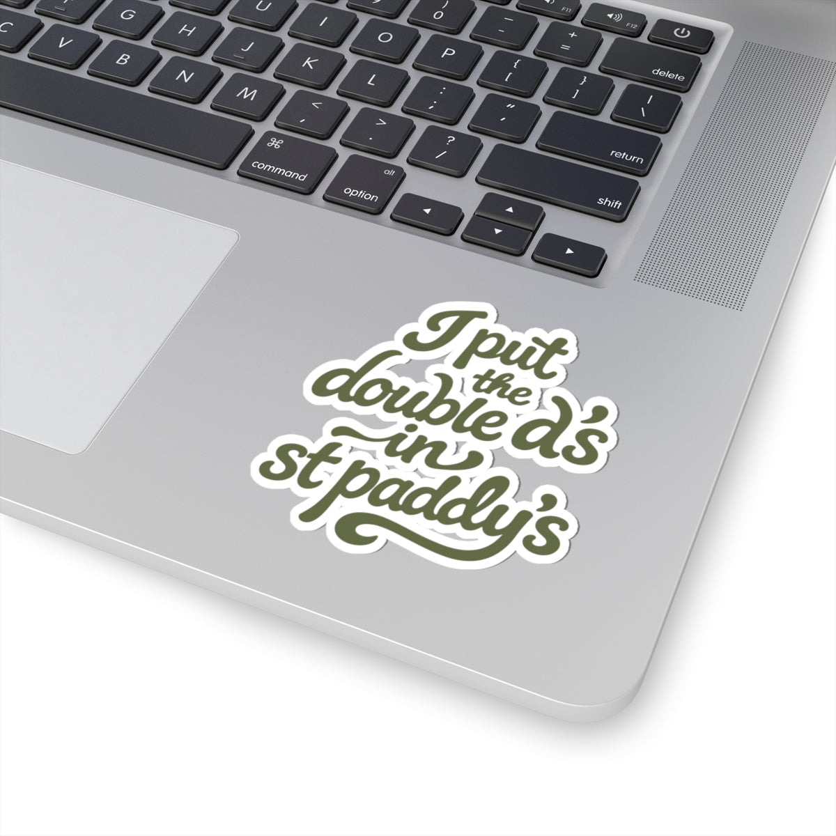 I Put the Double D’s in St Paddy’s Sticker