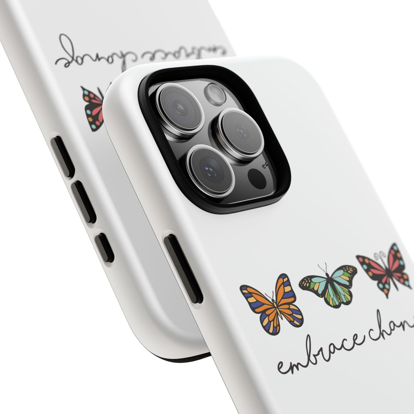 Embrace Change Butterfly Phone Case