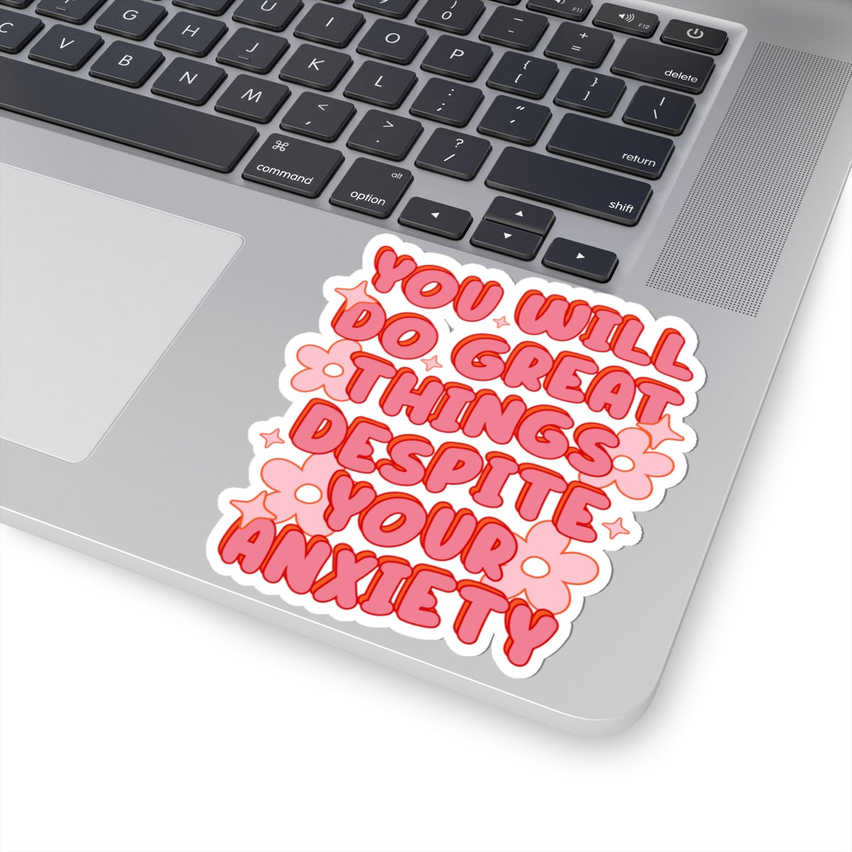 You Will Do Great Things Despite Your Anxiety