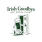 Irish Goodbye Kiss-Cut Sticker — "ANTI SOCIAL CLUB" Pub Beer Design