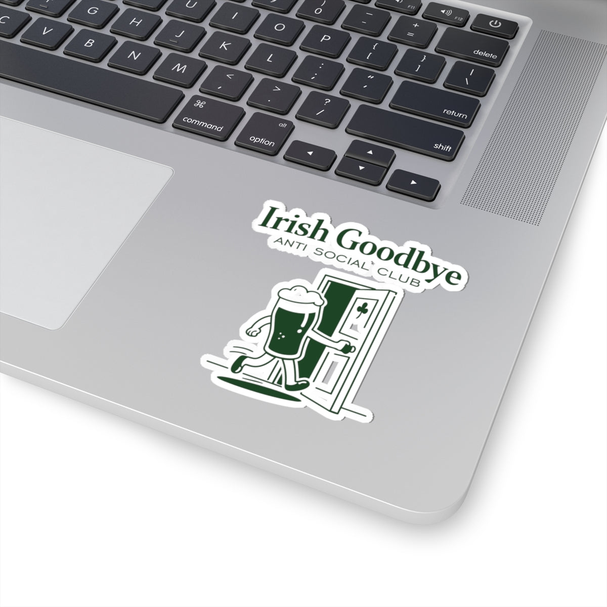 Irish Goodbye Kiss-Cut Sticker — "ANTI SOCIAL CLUB" Pub Beer Design
